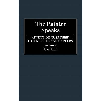 预订 the painter speaks: artists discuss their ex.