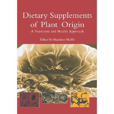 预订 Dietary Supplements of Plant Origin: A Nutrition and Health Approach