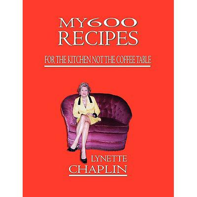预订 My 600 Recipes: For the Kitchen Not the Coff...