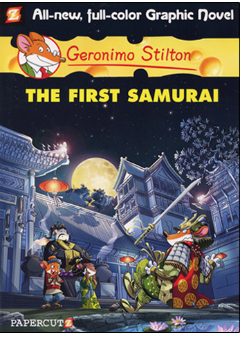 Geronimo Stilton Graphic Novel #12: The First Samurai