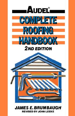 Complete Roofing Handbook: Installation,