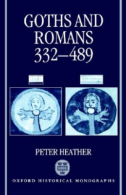 Goths and Romans Ad 332-489