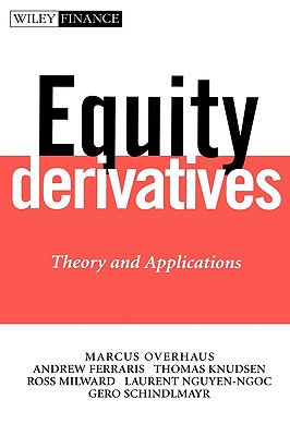Equity Derivatives: Theory And