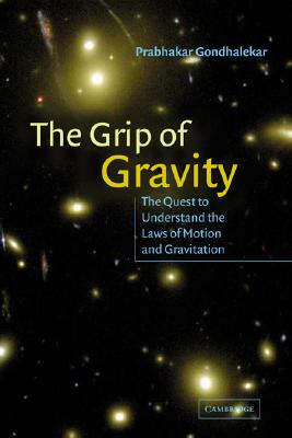 The Grip of Gravity: The Quest to