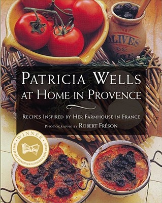 Patricia Wells at Home in Provence: