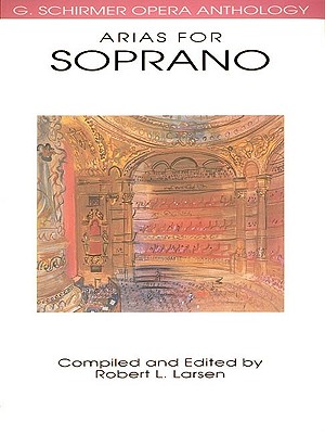 Arias for Soprano: G. Schirmer Opera