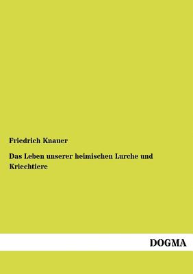 【预订】das leben unserer heimischen lurche und