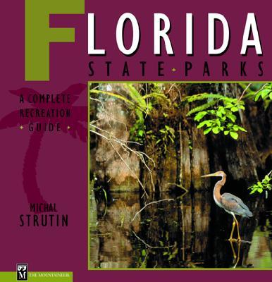 Florida State Parks: A Compl