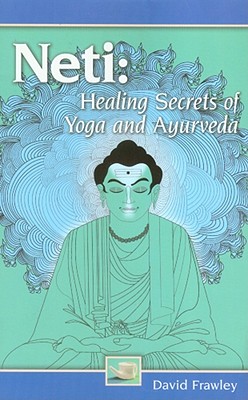 Neti: Healing Secrets of Yoga an