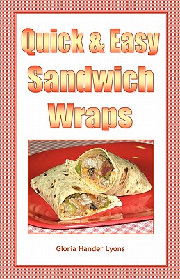Quick & Easy Sandwich Wraps