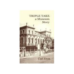 Triple Take: A Museum Story