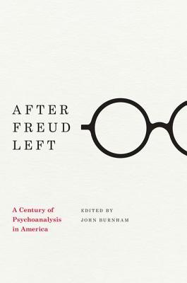 After Freud Left: A Century of