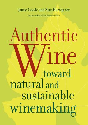 Authentic Wine: Toward Natural and