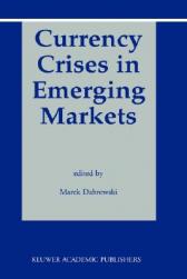 Currency Crises in Emerging