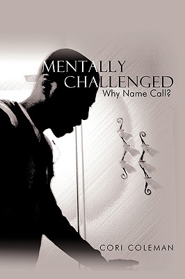 Mentally Challenged: Why Name