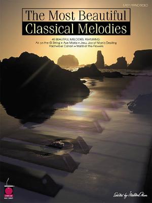 The Most Beautiful Classical Melodies: