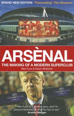 Arsenal: The Making of a Modern