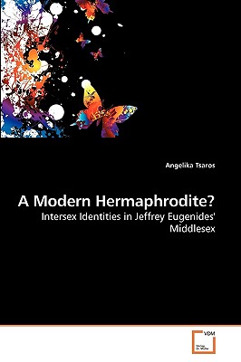 A Modern Hermaphrodite?