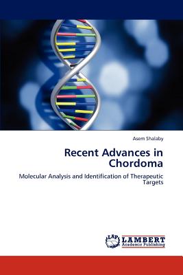 Recent Advances in Chordoma