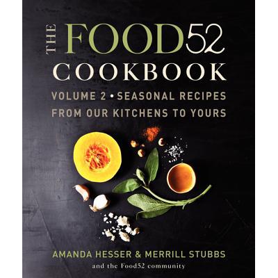 预订 The Food52 Cookbook, Volume 2: Seasonal Recipes from Our Kitchens to Yours