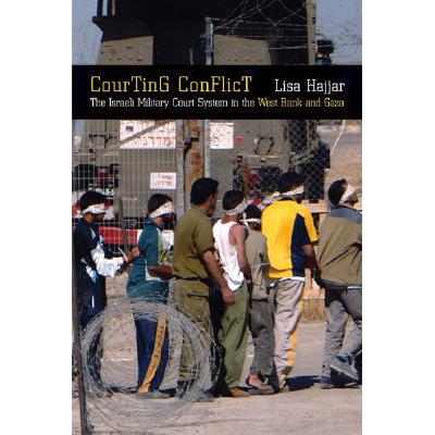 Courting Conflict: The Israeli Military Court System in the West Bank and Gaza