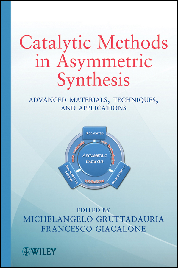 catalytic methods in asymmetric synthesis: advanced materials