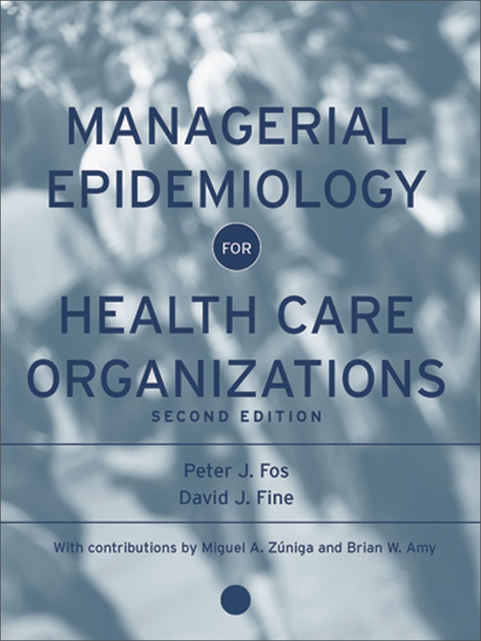 managerial epidemiology for health care organizations, 2nd