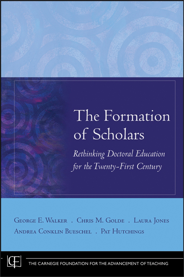 the formation of scholars: rethinking doctoral education for the