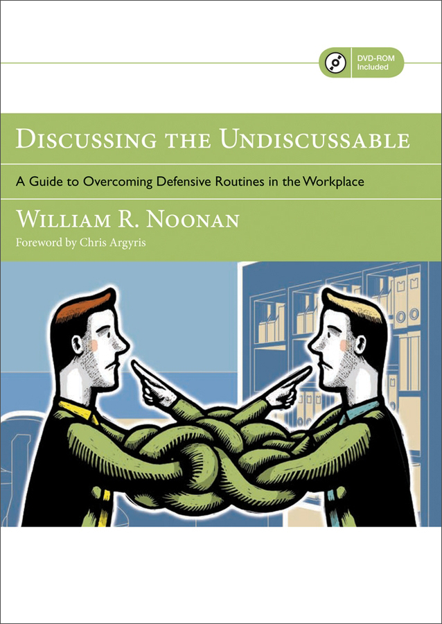 discussing the undiscussable: a guide to overcoming defensive