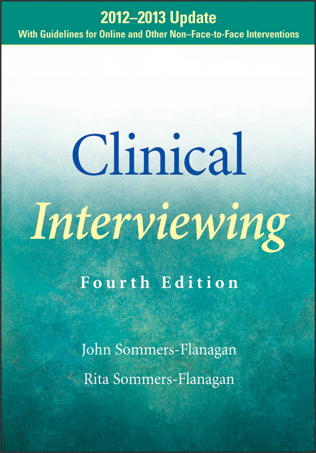 clinical interviewing, fourth edition 2012-2013 update
