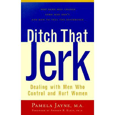 预订 Ditch That Jerk: Dealing with Men Who Control and Abuse Women