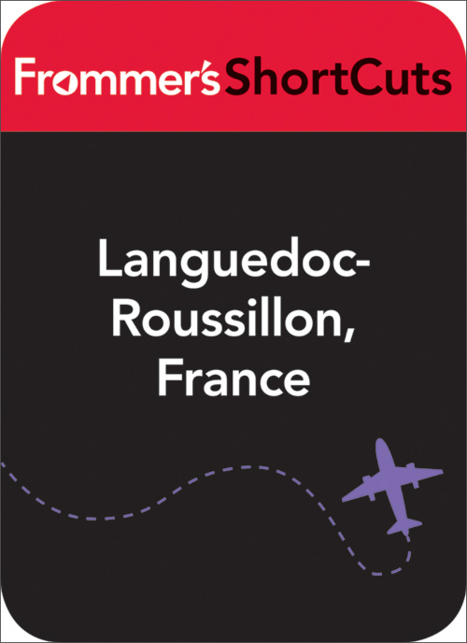 languedoc-roussillon, france: frommers shortcuts