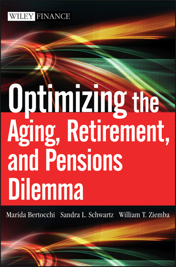 optimizing the aging, retirement, and pensions dilemma