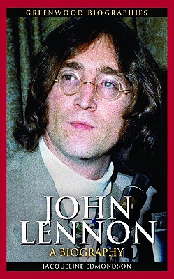 John Lennon: A Biography