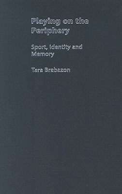Playing on the Periphery: Sport,