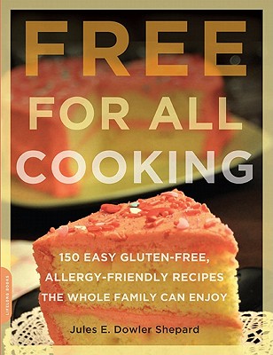 Free for All Cooking: 150 Easy