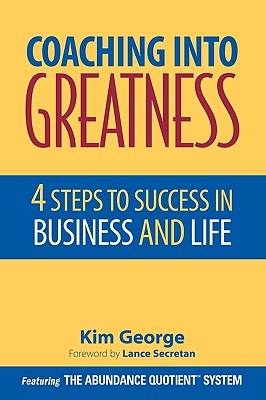 Coaching Into Greatness: 4 Steps To