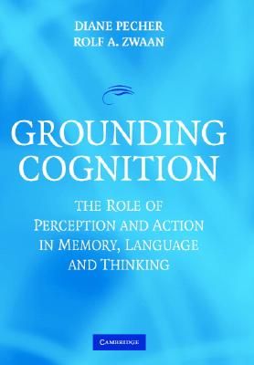 Grounding Cognition: The Role of