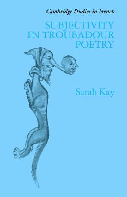【预订】subjectivity in troubadour poetry