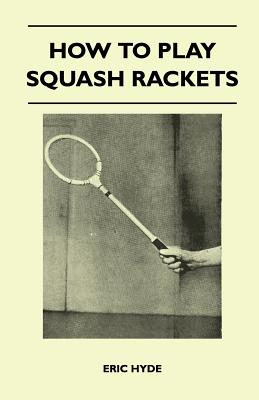 【预订】how to play squash rackets