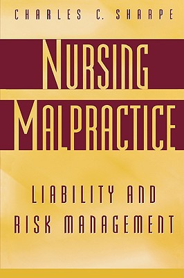 【预订】nursing malpractice: liability and risk