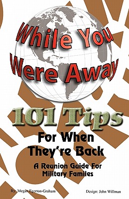 While Your Were Away - 101 Tips for When