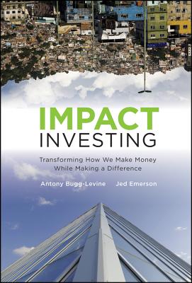 Impact Investing: Transforming How We