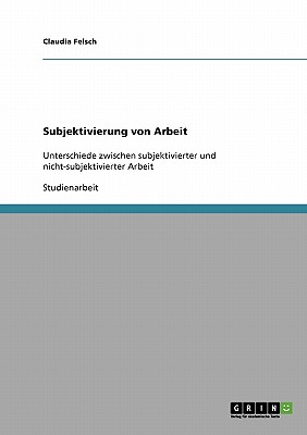 Subjektivierung Von Arbeit.