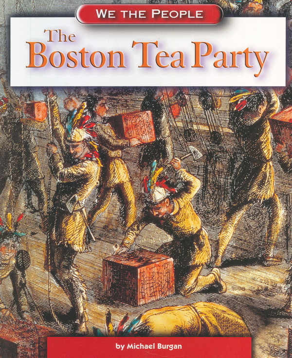 The Boston Tea Party (We the People)