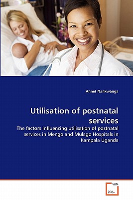 【预订】utilisation of postnatal services