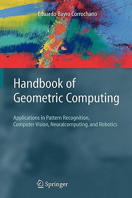 Handbook of Geometric Computing: