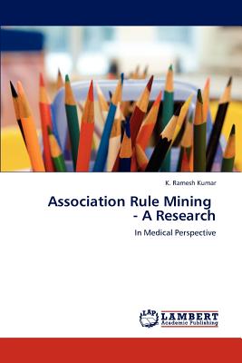 Association Rule Mining - A