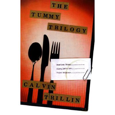 预订 The Tummy Trilogy: American Fried; Alice, Le...