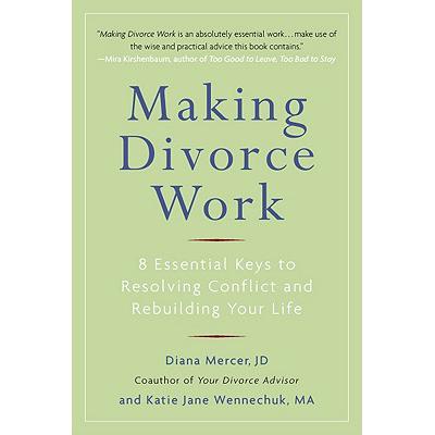 预订 Making Divorce Work: 8 Essential Keys to Res...